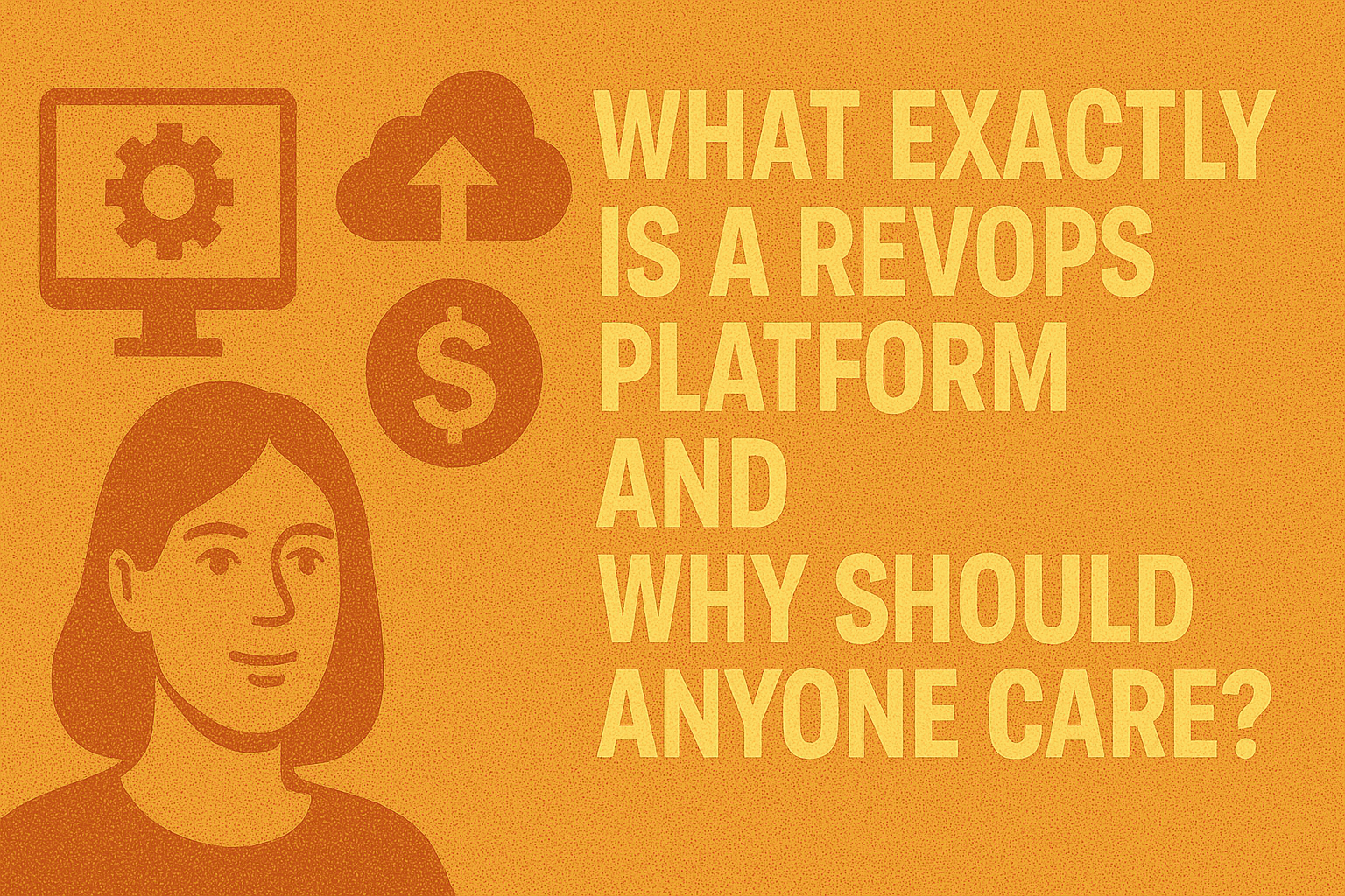 What Exactly Is a RevOps Platform and Why Should Anyone Care?